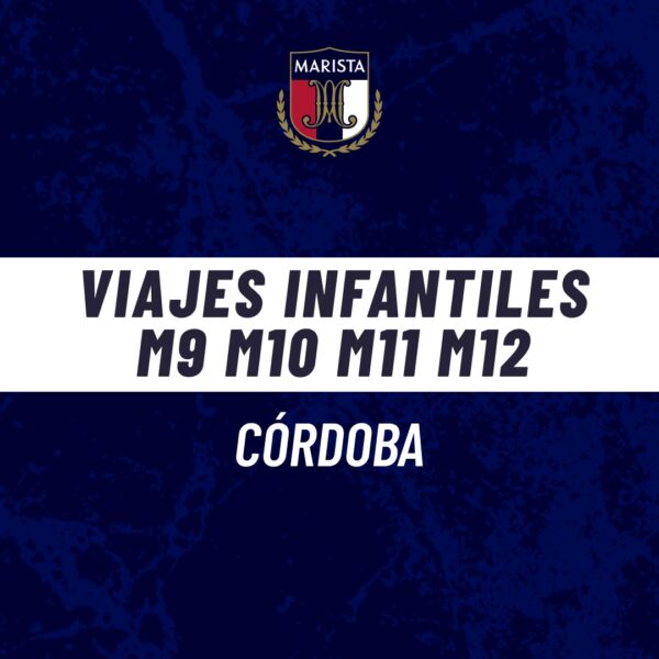 Viaje Infantiles (M9 - M10 - M11 - M12) Córdoba