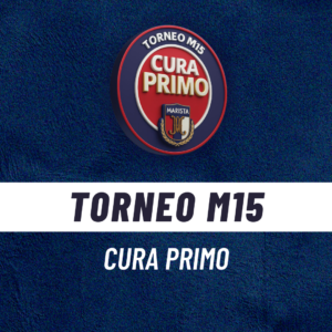 Torneo M15 CURA PRIMO